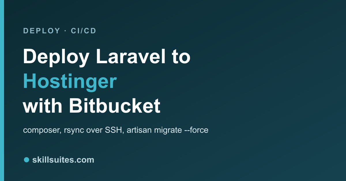 Deploy a Laravel App to Hostinger Shared Hosting with Bitbucket Pipelines (2026)
