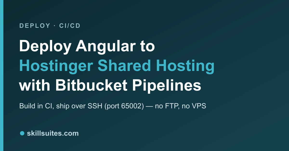 Deploy an Angular App to Hostinger Shared Hosting with Bitbucket Pipelines (2026)